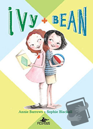 Ivy + Bean 1 - Annie Barrows - Pegasus Çocuk Yayınları - Fiyatı - Yoru