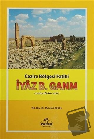 İyaz B. Ganm - Mehmet Akbaş - Ravza Yayınları - Fiyatı - Yorumları - S