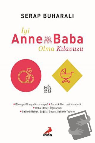 İyi Anne Baba Olma Kılavuzu - Serap Buharalı - Erdem Yayınları - Fiyat