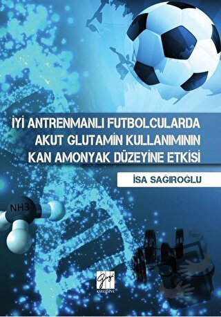 İyi Antrenmanlı Futbolcularda Akut Glutamin Kullanımının Kan Amonyak D