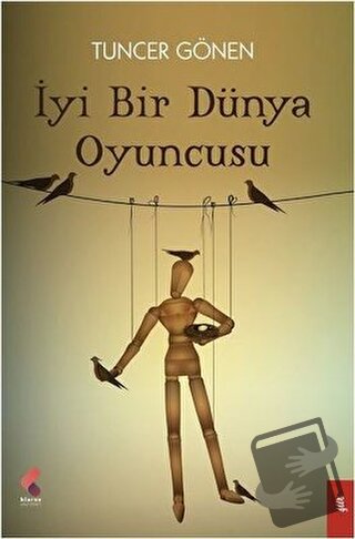 İyi Bir Dünya Oyuncusu - Tuncer Gönen - Klaros Yayınları - Fiyatı - Yo