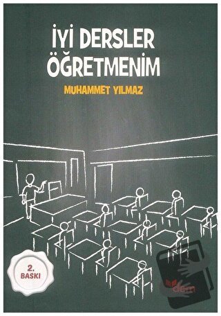 İyi Dersler Öğretmenim - Muhammet Yılmaz - Dem Yayınları - Fiyatı - Yo