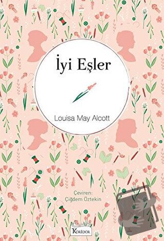 İyi Eşler (Bez Ciltli) - Louisa May Alcott - Koridor Yayıncılık - Fiya