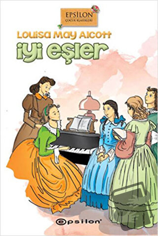 İyi Eşler (Ciltli) - Louisa May Alcott - Epsilon Yayınevi - Fiyatı - Y