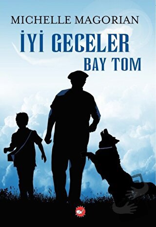 İyi Geceler Bay Tom - Michelle Magorian - Beyaz Balina Yayınları - Fiy