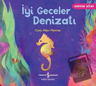 İyi Geceler Denizatı - Carly Allen-Fletcher - İş Bankası Kültür Yayınl