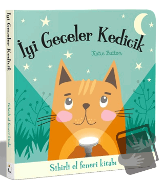 İyi Geceler Kedicik – Sihirli El Feneri Kitabı (Ciltli) - Katie Button