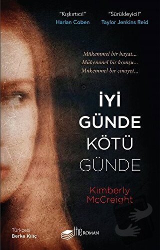 İyi Günde Kötü Günde - Kimberly Mccreight - The Roman - Fiyatı - Yorum