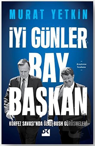 İyi Günler Bay Başkan - Murat Yetkin - Doğan Kitap - Fiyatı - Yorumlar