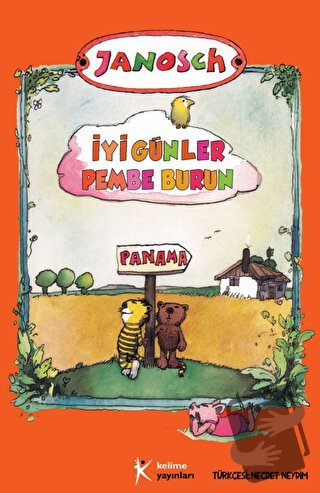 İyi Günler Pembe Burun - Janosch - Kelime Yayınları - Fiyatı - Yorumla