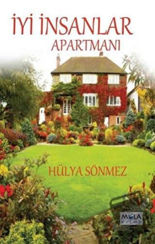 İyi İnsanlar Apartmanı - Hülya Sönmez - Mola Kitap - Fiyatı - Yorumlar