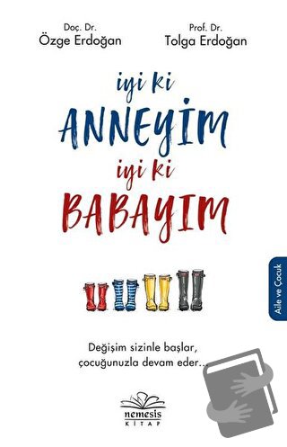 İyi ki Anneyim İyi ki Babayım - Özge Erdoğan - Nemesis Kitap - Fiyatı 