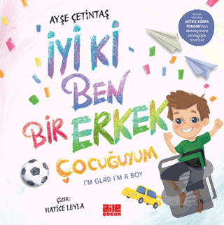 İyi ki Ben Bir Erkek Çocuğuyum - Ayşe Çetintaş - Aile Yayınları - Fiya