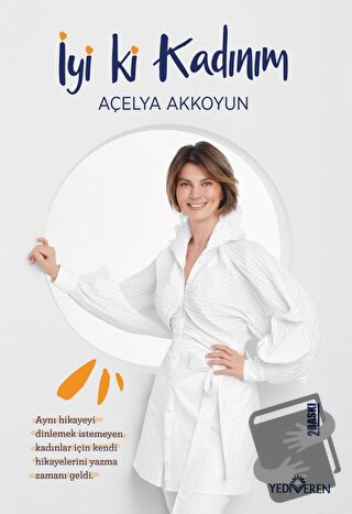 İyi ki Kadınım - Açelya Akkoyun - Yediveren Yayınları - Fiyatı - Yorum