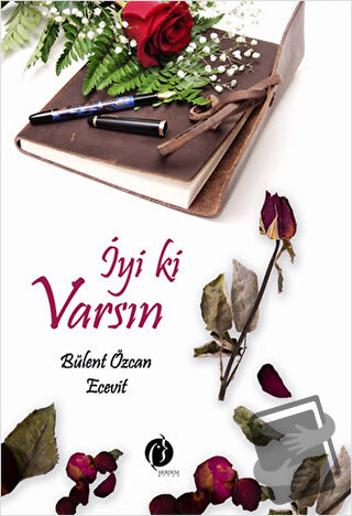 İyi ki Varsın - Bülent Özcan Ecevit - Herdem Kitap - Fiyatı - Yorumlar