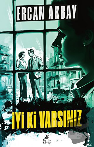 İyi Ki Varsınız - Ercan Akbay - Mylos Kitap - Fiyatı - Yorumları - Sat