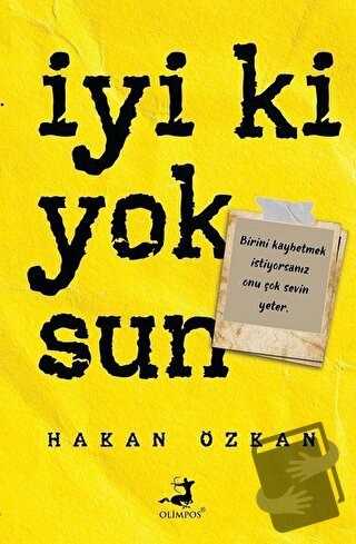 İyi Ki Yoksun - Hakan Özkan - Olimpos Yayınları - Fiyatı - Yorumları -