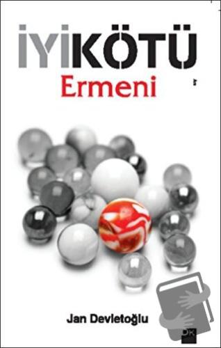 İyi Kötü Ermeni - Jan Devletoğlu - Doğan Kitap - Fiyatı - Yorumları - 