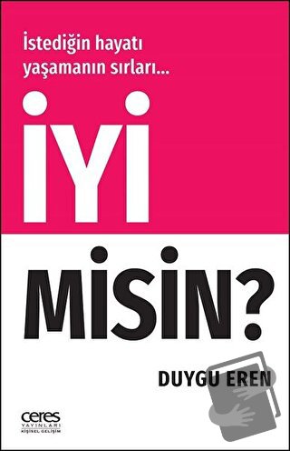 İyi Misin? - Duygu Eren - Ceres Yayınları - Fiyatı - Yorumları - Satın