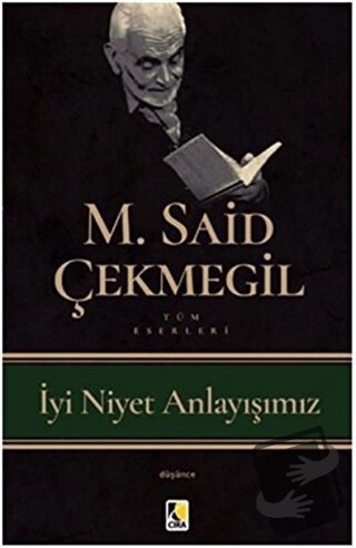 İyi Niyet Anlayışımız - M. Said Çekmegil - Çıra Yayınları - Fiyatı - Y