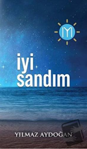 İyi Sandım - Yılmaz Aydoğan - Tunç Yayıncılık - Fiyatı - Yorumları - S