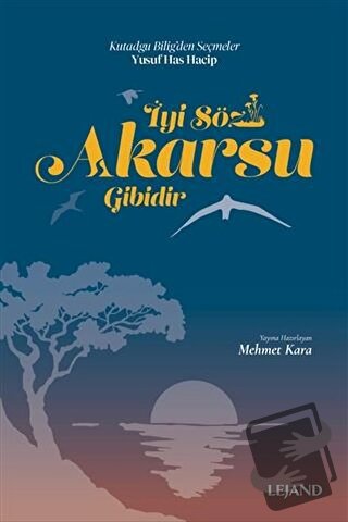 İyi Söz Akarsu Gibidir - Mehmet Kara - Lejand - Fiyatı - Yorumları - S