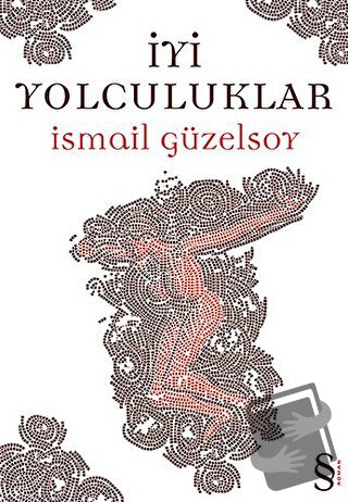 İyi Yolculuklar - İsmail Güzelsoy - Everest Yayınları - Fiyatı - Yorum