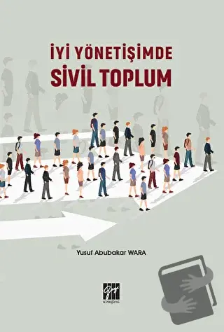 İyi Yönetişimde Sivil Toplum - Yusuf Abubakar Wara - Gazi Kitabevi - F