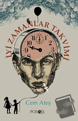 İyi Zamanlar Takvimi - Cem Ateş - Poesis Kitap - Fiyatı - Yorumları - 