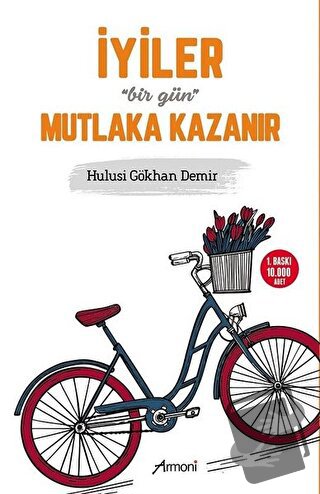 İyiler Bir Gün Mutlaka Kazanır - Hulusi Gökhan Demir - Armoni Yayıncıl