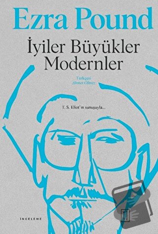 İyiler Büyükler Modernler (Ciltli) - Ezra Pound - Ketebe Yayınları - F