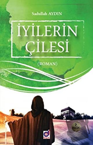 İyilerin Çilesi - Sadullah Aydın - Dua Yayınları - Fiyatı - Yorumları 