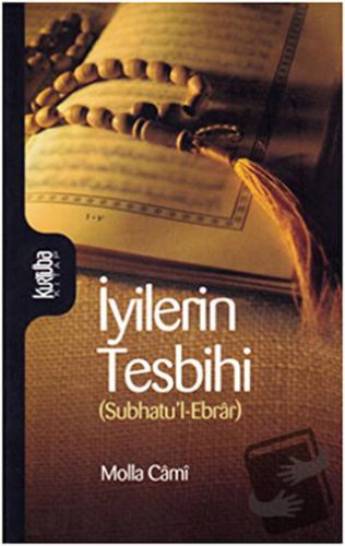 İyilerin Tesbihi - Molla Cami - Kurtuba Kitap - Fiyatı - Yorumları - S