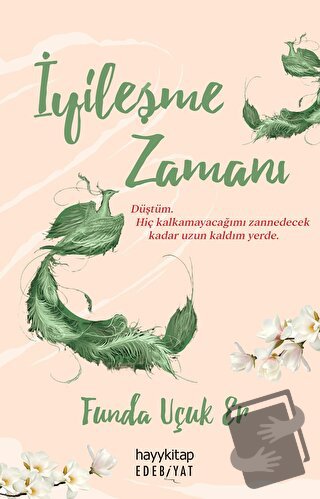 İyileşme Zamanı - Funda Uçuk Er - Hayykitap - Fiyatı - Yorumları - Sat