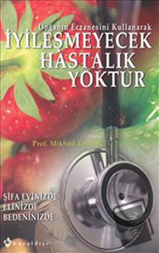 İyileşmeyecek Hastalık Yoktur - Mikhail Tombak - Kuraldışı Yayınevi - 