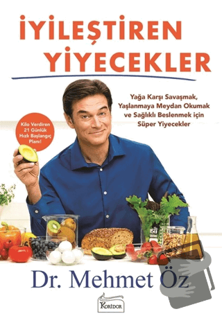 İyileştiren Yiyecekler - Mehmet Öz - Koridor Yayıncılık - Fiyatı - Yor