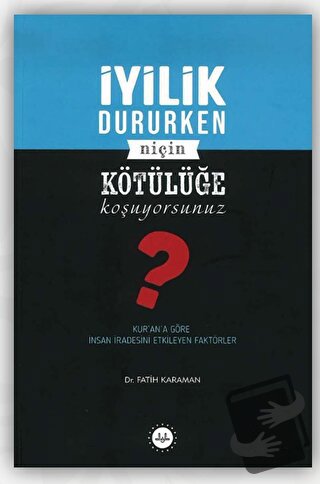 İyilik Dururken Niçin Kötülüğe Koşuyorsunuz? - Fatih Karaman - Diyanet