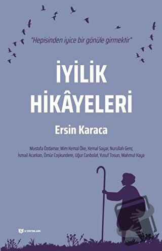 İyilik Hikayeleri - Ersin Karaca - H Yayınları - Fiyatı - Yorumları - 