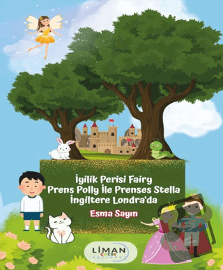 İyilik Perisi Fairy Prens Polly İle Prenses Stella İngiltere Londra'da