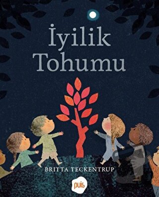 İyilik Tohumu - Britta Teckentrup - Puis - Fiyatı - Yorumları - Satın 