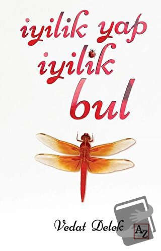 İyilik Yap İyilik Bul - Vedat Delek - Az Kitap - Fiyatı - Yorumları - 