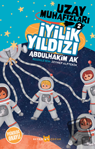 İyilik Yıldızı - Uzay Muhafızları 2 - Abdulhakim Ak - Beyan Yayınları 