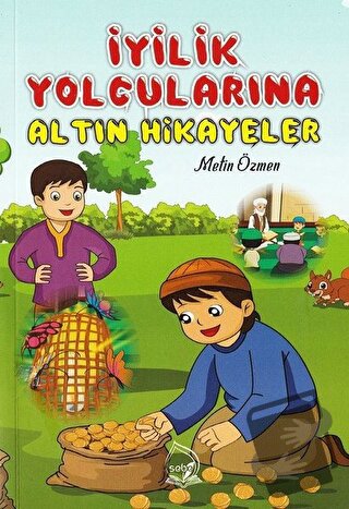 İyilik Yolcularına Altın Hikayeler - Metin Özmen - Sebe Yayınları - Fi