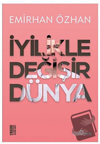 İyilikle Değişir Dünya - Emirhan Özhan - Yediveren Yayınları - Fiyatı 