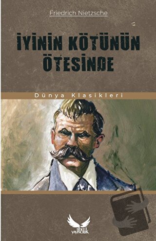 İyinin Kötünün Ötesinde - Friedrich Wilhelm Nietzsche - Tibet Yayıncıl