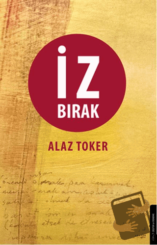 İz Bırak - Alaz Toker - Destek Yayınları - Fiyatı - Yorumları - Satın 