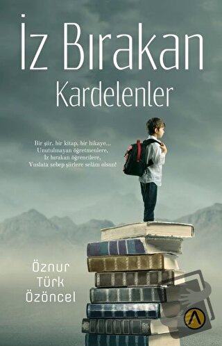 İz Bırakan Kardelenler - Öznur Türk Özöncel - Ares Yayınları - Fiyatı 