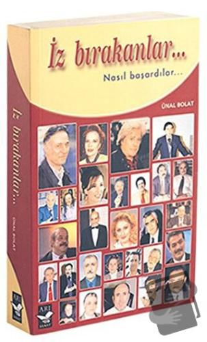 İz Bırakanlar... - Ünal Bolat - Arı Sanat Yayınevi - Fiyatı - Yorumlar