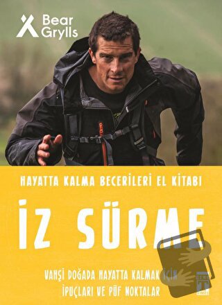 İz Sürme - Hayatta Kalma Becerileri El Kitabı 8 - Bear Grylls - Genç T