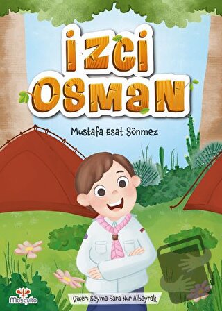 İzci Osman - Mustafa Esat Sönmez - Mosquito Yayınları - Fiyatı - Yorum